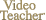 Video Teacher